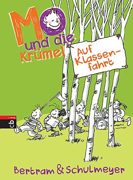E-Book (epub) Mo und die Krümel - Auf Klassenfahrt von Rüdiger Bertram, Heribert Schulmeyer