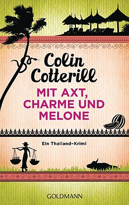 E-Book (epub) Mit Axt, Charme und Melone - Jimm Juree 3 von Colin Cotterill