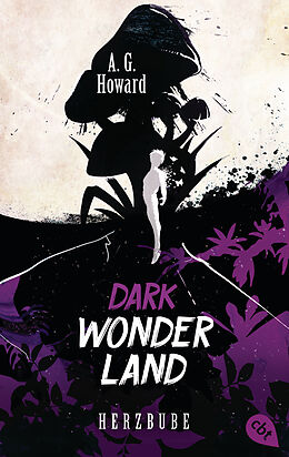 E-Book (epub) Dark Wonderland - Herzbube von A.G. Howard