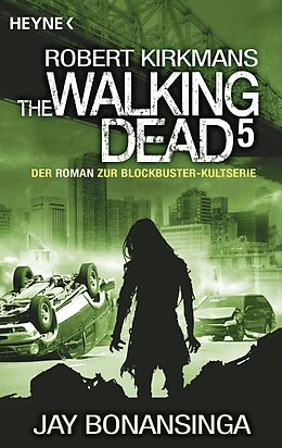 E-Book (epub) The Walking Dead 5 von Jay Bonansinga, Robert Kirkman