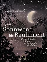 E-Book (epub) Von Sonnwend bis Rauhnacht von Valentin Kirschgruber