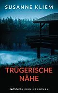 E-Book (epub) Trügerische Nähe von Susanne Kliem