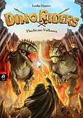 E-Book (epub) Dino Riders - Flucht aus Vulkania von Leslie Hunter