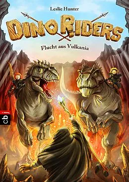 E-Book (epub) Dino Riders - Flucht aus Vulkania von Leslie Hunter