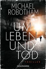 E-Book (epub) Um Leben und Tod von Michael Robotham