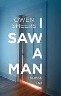 E-Book (epub) I Saw a Man von Owen Sheers