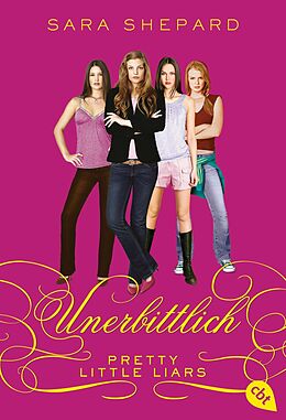 E-Book (epub) Pretty Little Liars - Unerbittlich von Sara Shepard