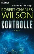 E-Book (epub) Kontrolle von Robert Charles Wilson