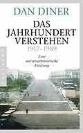 E-Book (epub) Das Jahrhundert verstehen von Dan Diner