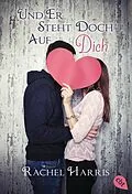 E-Book (epub) Und er steht doch auf dich von Rachel Harris