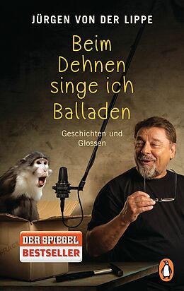 E-Book (epub) Beim Dehnen singe ich Balladen von Jürgen von der Lippe