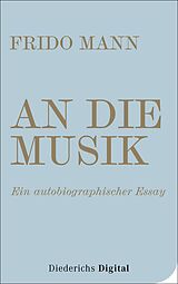 E-Book (epub) An die Musik von Frido Mann