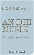 ePUB An die Musik von Frido Mann