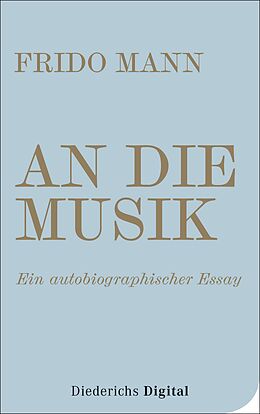 E-Book (epub) An die Musik von Frido Mann
