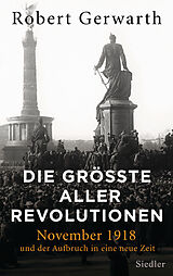 E-Book (epub) Die größte aller Revolutionen von Robert Gerwarth