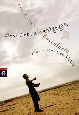 E-Book (epub) Dem Leben entgegen von Pierdomenico Baccalario