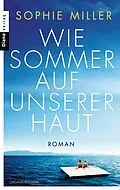 E-Book (epub) Wie Sommer auf unserer Haut von Sophie Miller