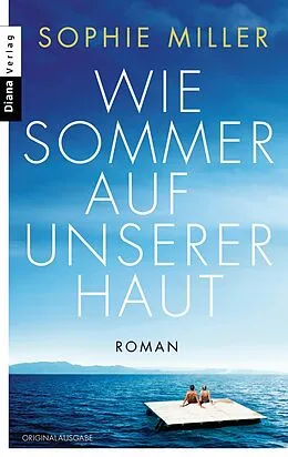 E-Book (epub) Wie Sommer auf unserer Haut von Sophie Miller