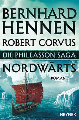 E-Book (epub) Die Phileasson-Saga - Nordwärts von Bernhard Hennen, Robert Corvus
