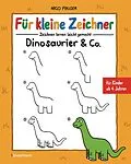 E-Book (epub) Für kleine Zeichner - Dinosaurier &amp; Co. von Nico Fauser