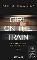 E-Book (epub) Girl on the Train - Du kennst sie nicht, aber sie kennt dich. von Paula Hawkins