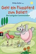E-Book (epub) Geht ein Flusspferd zum Ballett von 