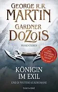 E-Book (epub) Königin im Exil von George R.R. Martin, Gardner Dozois