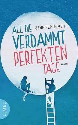 E-Book (epub) All die verdammt perfekten Tage von Jennifer Niven