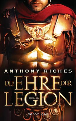 E-Book (epub) Die Ehre der Legion von Anthony Riches