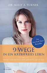 E-Book (epub) 9 Wege in ein krebsfreies Leben von Kelly A. Turner