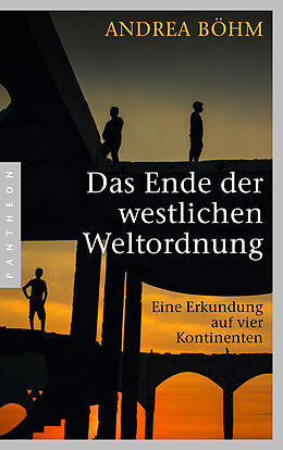 E-Book (epub) Das Ende der westlichen Weltordnung von Andrea Böhm