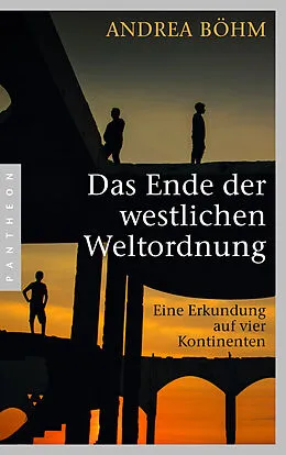 E-Book (epub) Das Ende der westlichen Weltordnung von Andrea Böhm