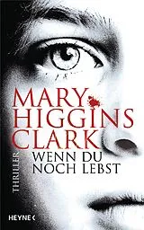 E-Book (epub) Wenn du noch lebst von Mary Higgins Clark