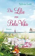E-Book (epub) Die Lilie von Bela Vista von Sylvia Lott