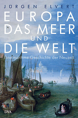 E-Book (epub) Europa, das Meer und die Welt von Jürgen Elvert