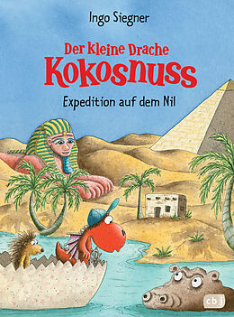 E-Book (epub) Der kleine Drache Kokosnuss - Expedition auf dem Nil von Ingo Siegner