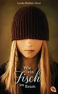 E-Book (epub) Wie ein Fisch im Baum von Lynda Mullaly Hunt