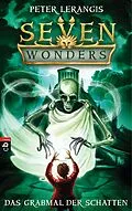 E-Book (epub) Seven Wonders - Das Grabmal der Schatten von Peter Lerangis