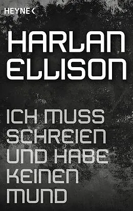 E-Book (epub) Ich muss schreien und habe keinen Mund von Harlan Ellison