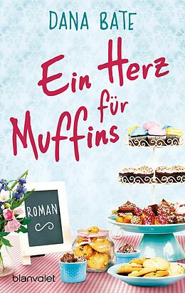 E-Book (epub) Ein Herz für Muffins von Dana Bate