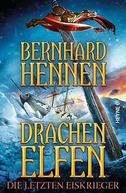 E-Book (epub) Drachenelfen - Die letzten Eiskrieger von Bernhard Hennen