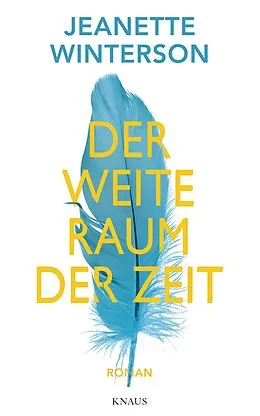E-Book (epub) Der weite Raum der Zeit von Jeanette Winterson