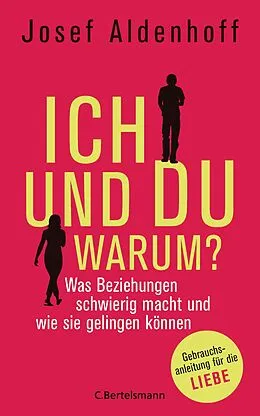 E-Book (epub) Ich und Du - warum? von Josef Aldenhoff