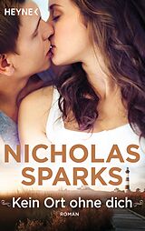 E-Book (epub) Kein Ort ohne dich von Nicholas Sparks