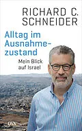 E-Book (epub) Alltag im Ausnahmezustand von Richard C. Schneider