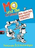 E-Book (epub) Mo und die Krümel - Wo steckt Hamster Albert? von Rüdiger Bertram, Heribert Schulmeyer