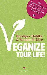 E-Book (epub) Veganize your life! von Ruediger Dahlke, Renato Pichler