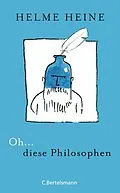 E-Book (epub) Oh... diese Philosophen von Helme Heine