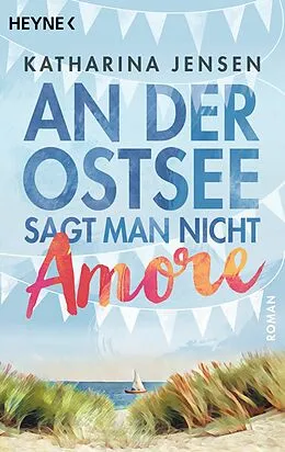E-Book (epub) An der Ostsee sagt man nicht Amore von Katharina Jensen