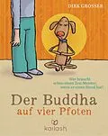 E-Book (epub) Der Buddha auf vier Pfoten von Dirk Grosser